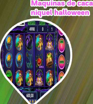 Halloween ca&ccedil;a niquel